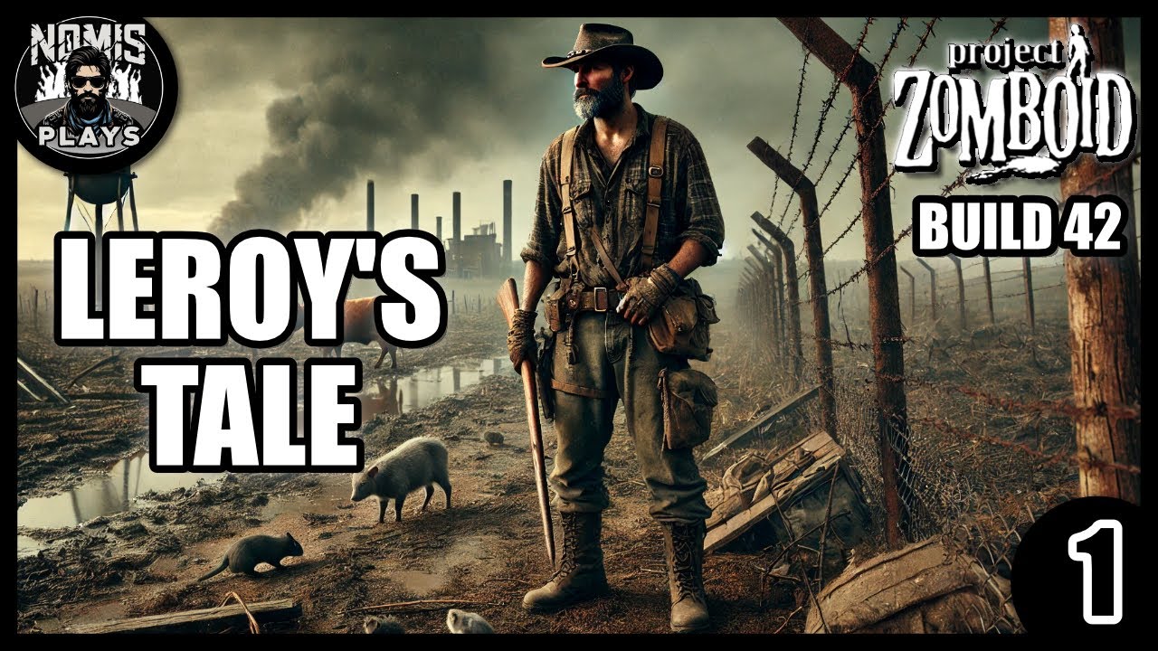 A LEGEND IS BORN! | LEROY'S TALE | PART 1 | BUILD 42 | PROJECT ZOMBOID