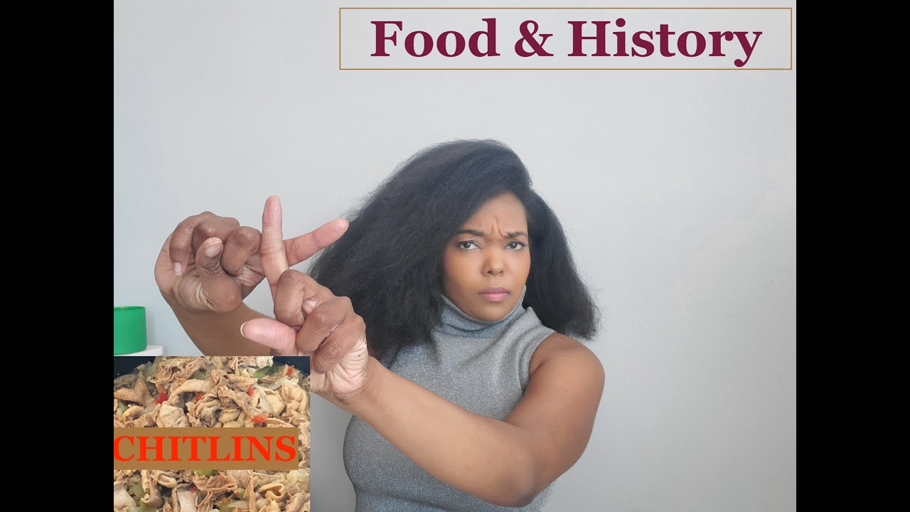 Food & History- The Vexed History of Chitterlings, Soul Food, Civil Rights, Black History
