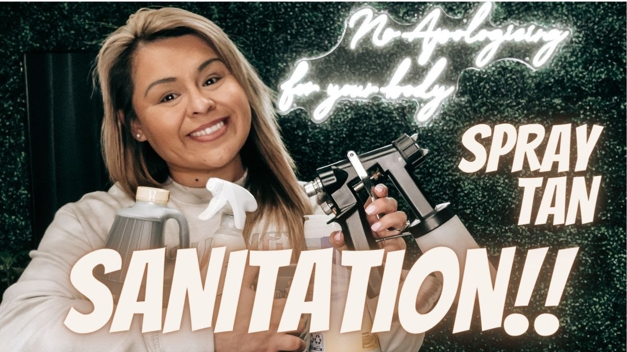 SPRAY TAN EDUCATION | SANITATION AND DISINFECTION
