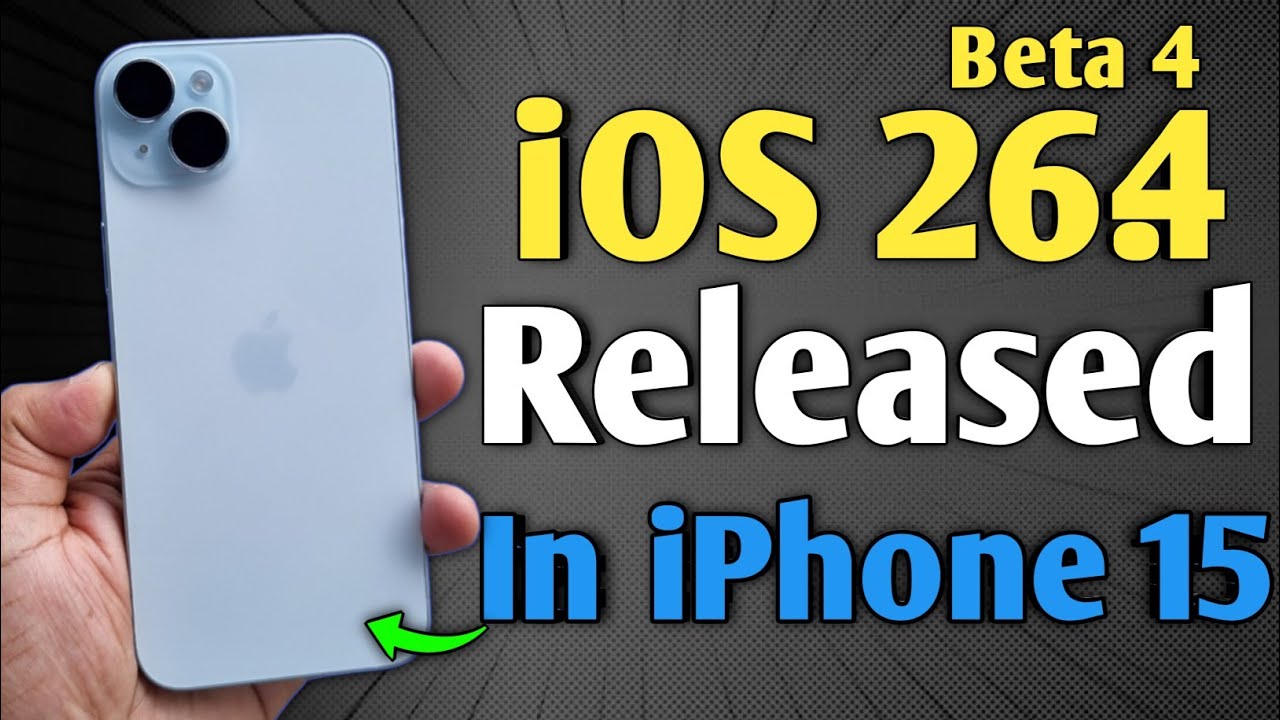iOS 26.4 Beta 4 Released - What's New in iPhone 15