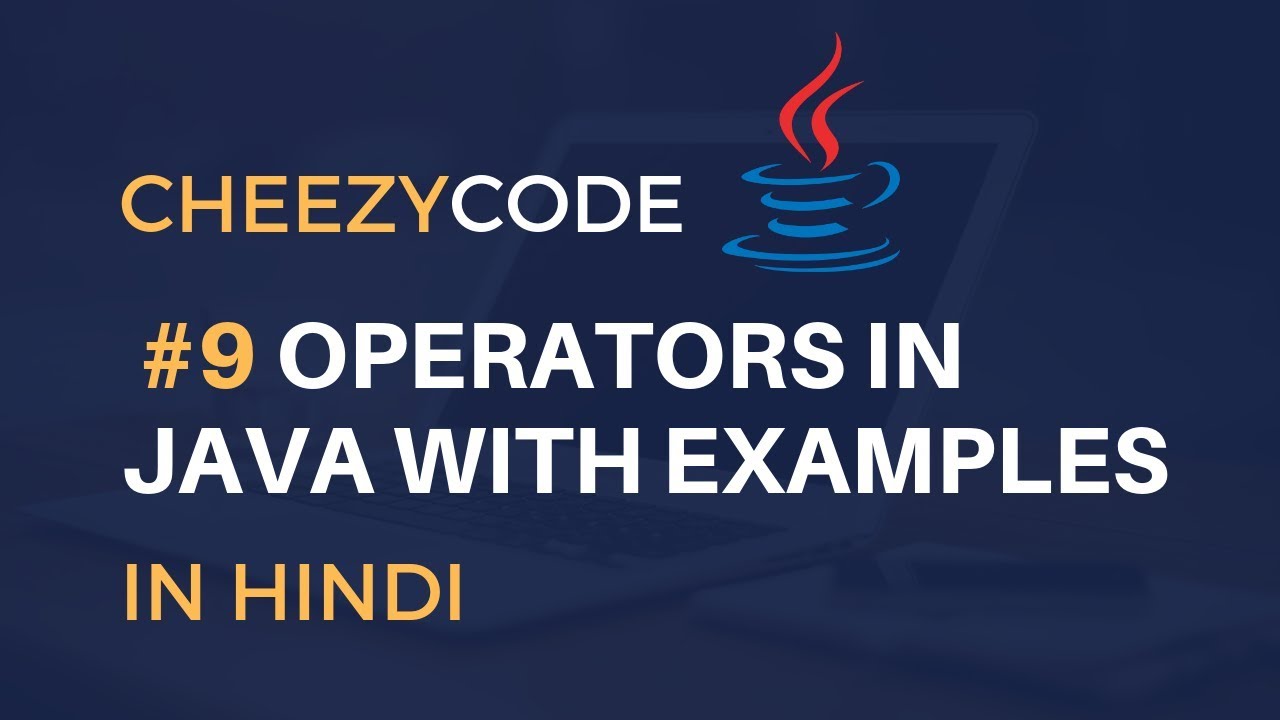 Operators in Java | Java Beginners Programming Tutorial Hindi - #9