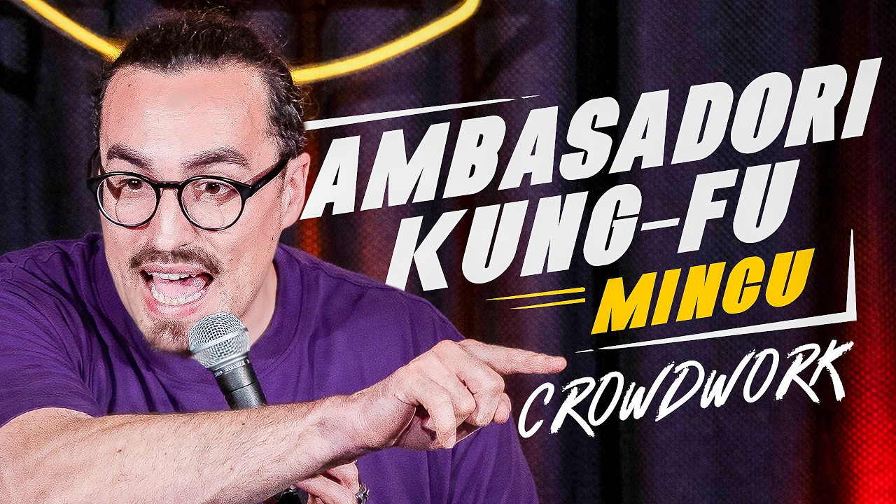 Mincu  | Ambasadori si Kung Fu | Standup Crowd work