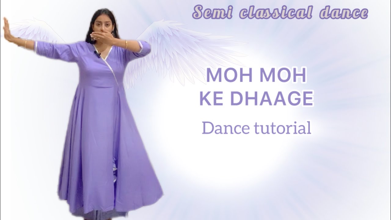 Moh Moh Ke Dhaage | Dance Tutorial | Part-1 | Semi Classical Dance