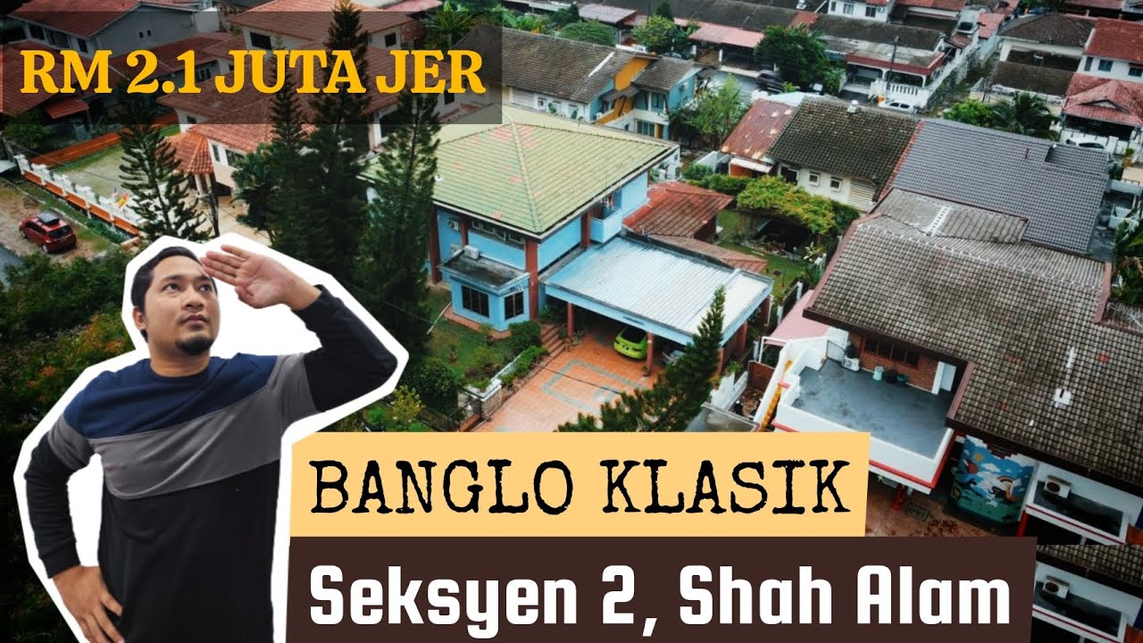 Banglo Klasik RM2.1 Juta di Seksyen 2, Shah Alam