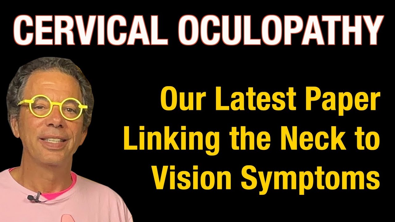 Cervical oculopathy- Our latest research paper linking vision symptoms to neck dysstructure