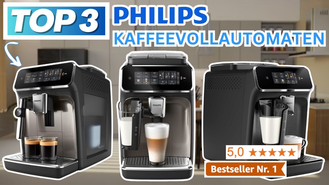Beste PHILIPS KAFFEEVOLLAUTOMATEN (Testsieger 2026) | Top 3 Philips Kaffeevollautomaten Vergleich