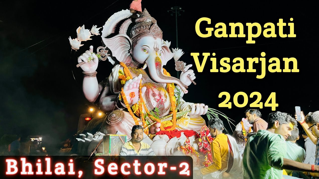Bhilai Sector 2 Ganesh Visarjan 2024 🥺| भिलाई सेक्टर 2 गणेश विसर्जन | Bhilai City | DCVlogsJH09