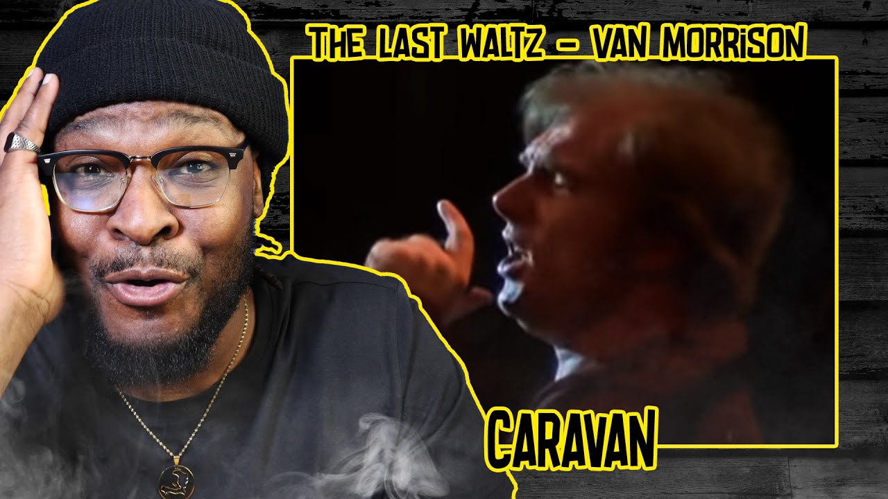 Van Morrison - Caravan (The Last Waltz)  REACTION/REVIEW
