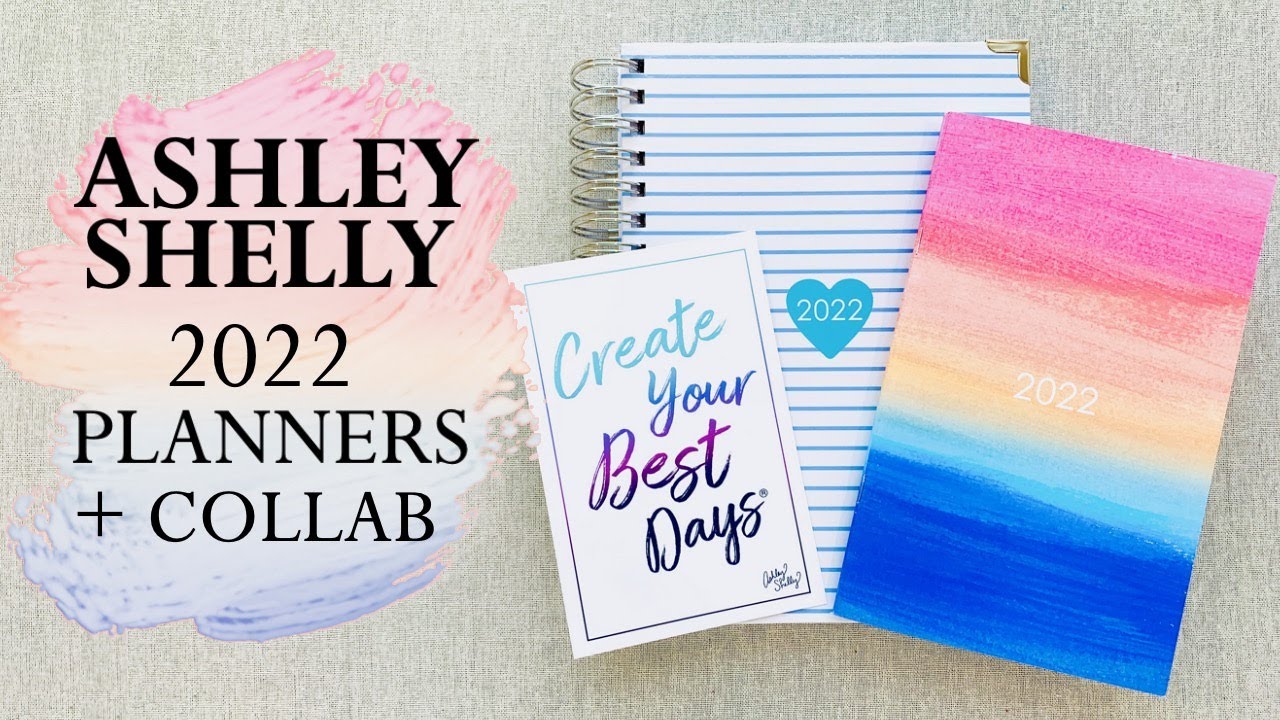 ASHLEY SHELLY 2022 PLANNERS | DAILY + WEEKLY + MONTHLY!