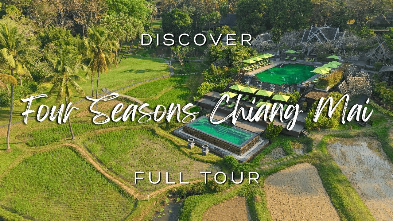 FOUR SEASONS CHIANG MAI: A Luxury Retreat Amid Rice Fields & Mountains in Thailand (2025 - 4K)