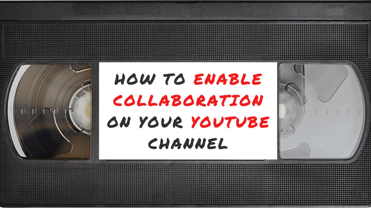 How to Enable Collaboration on YouTube Channel - And Why