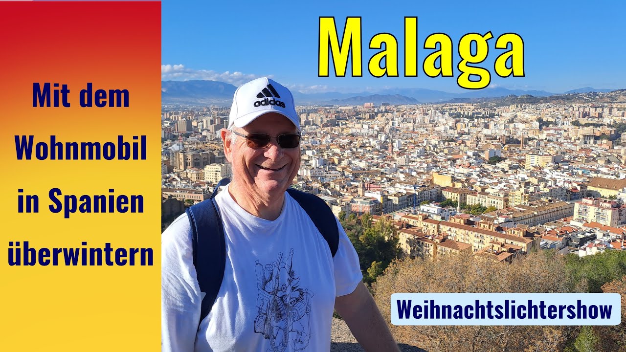 Mit dem Wohnmobil in Spanien überwintern -  Malaga 🇪🇸 | Alcazaba_Castello de Gibralfaro_Lichtershow