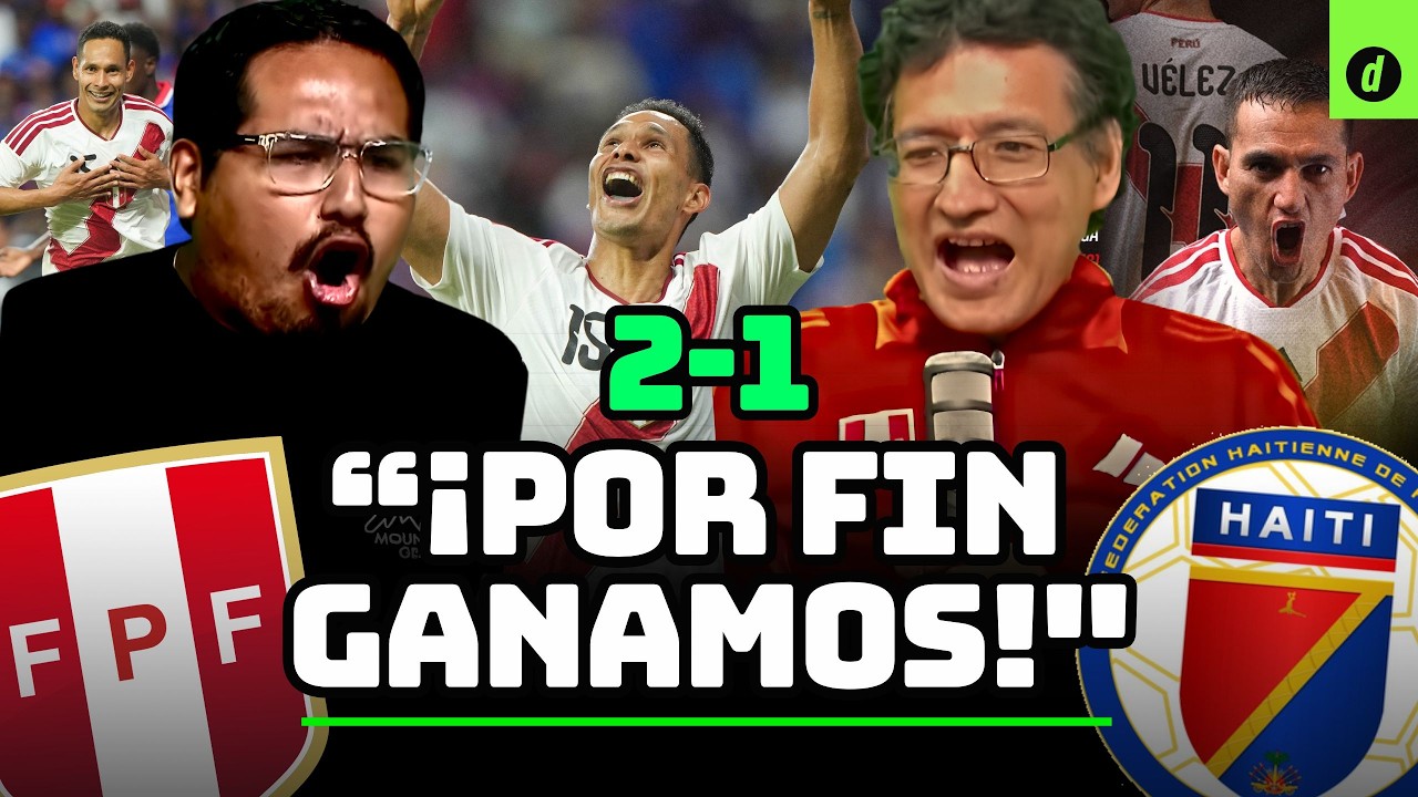 &iexcl;VICTORIA INESPERADA!: AN&Aacute;LISIS POST PARTIDO del PER&Uacute; 2-1 HAIT&Iacute; | Post Depor