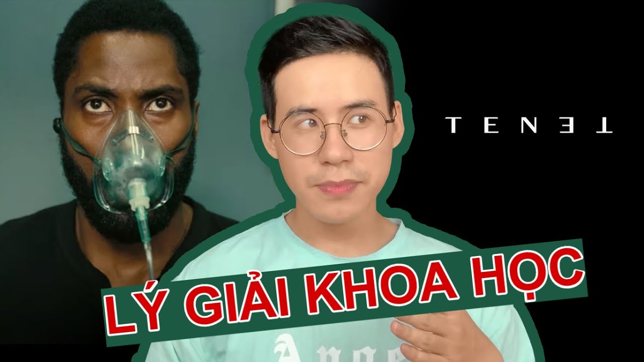 GIẢI THÍCH BOM TẤN HACK NÃO 'TENET' - Đảo ngược thời gian bằng cách nào?