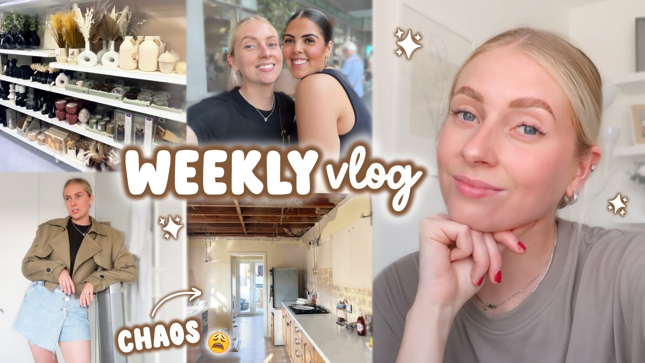 home renovations have started!! & making friends in your 20's...😬 WEEKLY VLOG