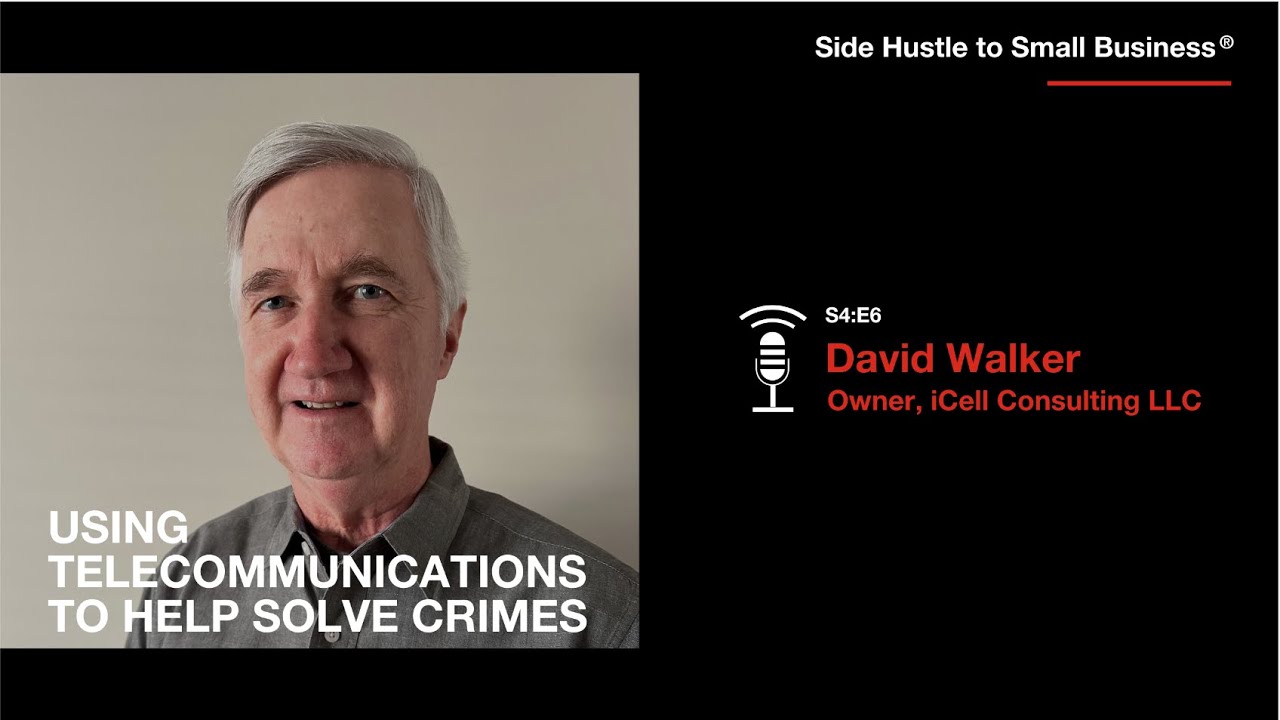 Solving Crimes with Telecom: David Walker&rsquo;s Entrepreneurial Impact | Side Hustle to Small Business&reg;