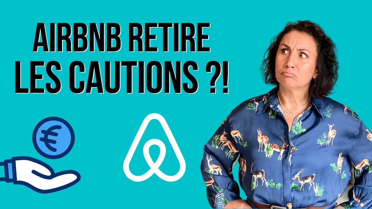 NOUVELLE POLITIQUE d'annulation / CAUTIONS supprimées sur AIRBNB ? Ce qui change pour les hôtes 2022
