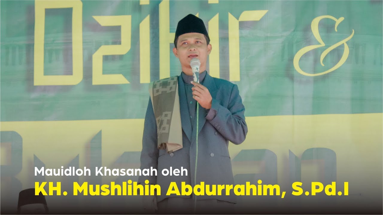 [FULL] Mauidloh Khasanah oleh KH. Mushlihin Abdurrahim, S.Pd.I