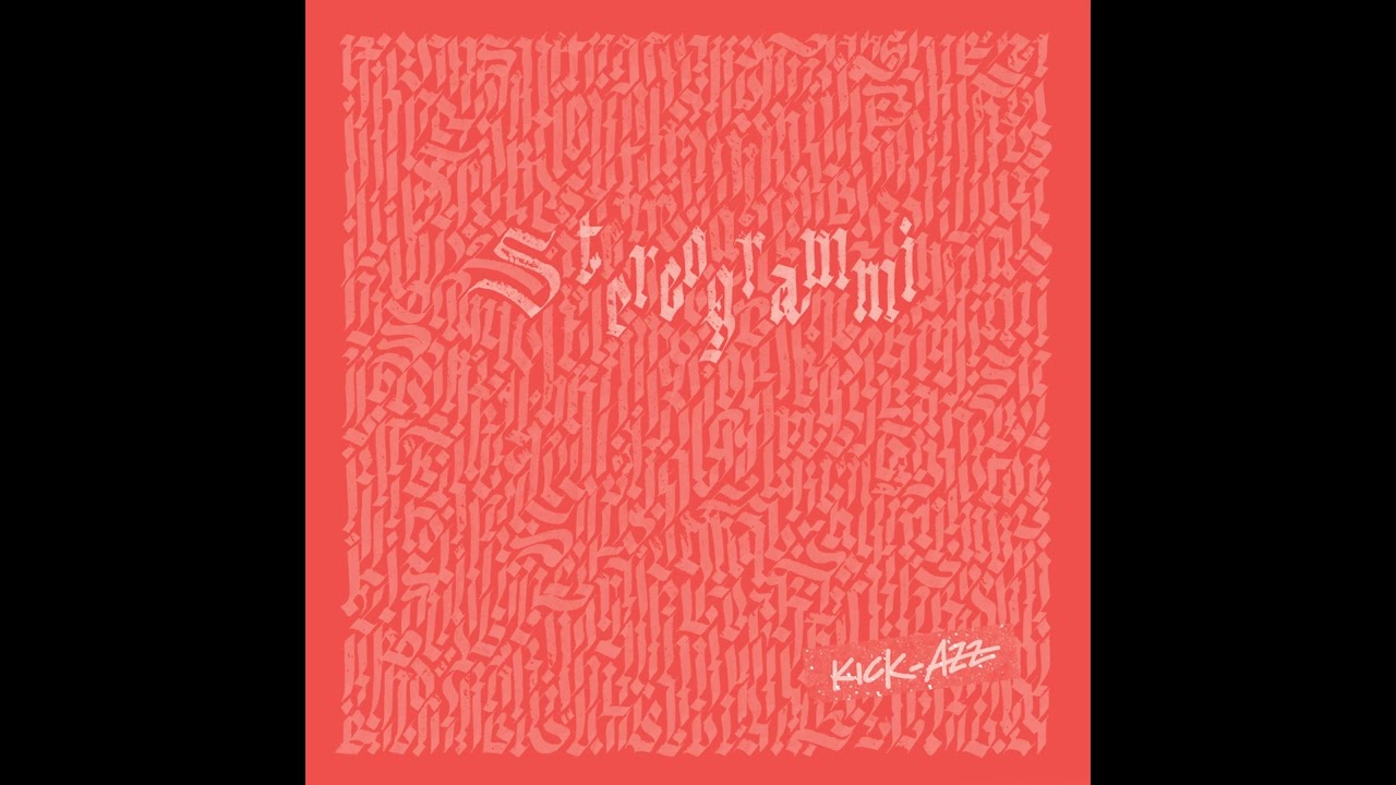 Kick-Azz - Stereogrammi (Official Audio)