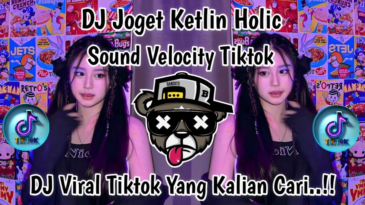 DJ JOGET KETLIN HOLIC VELOCITY VIRAL TIKTOK || DJ TAPI ANDAI ENGKAU TAHU SUNGGUH AKU SANGAT RINDU 