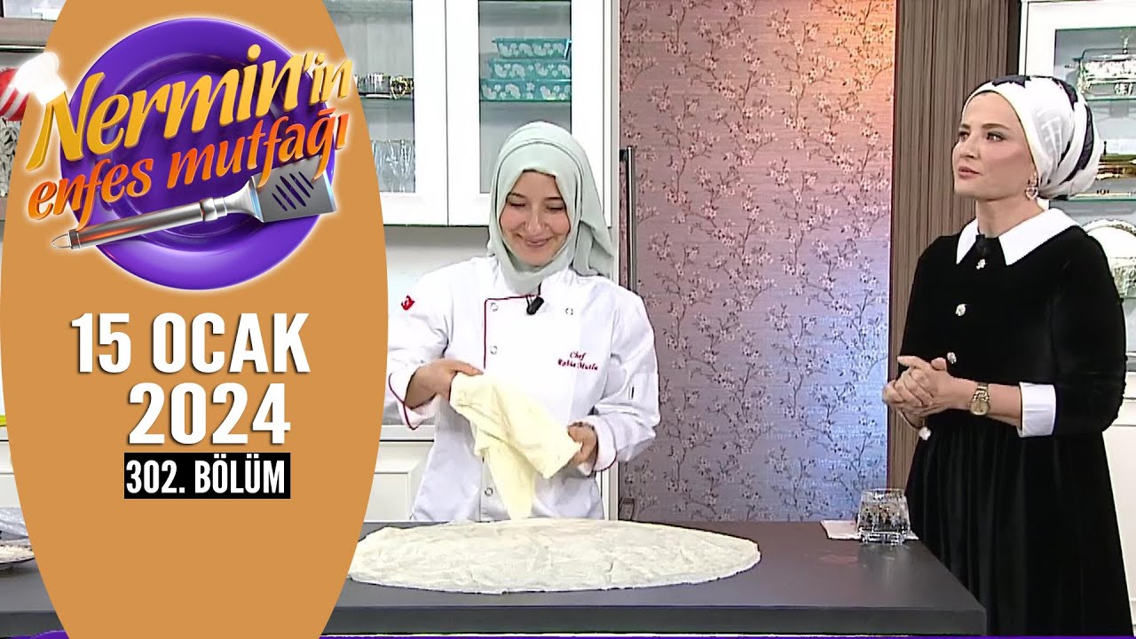 Nermin'in Enfes Mutfağı 15 Ocak 2024 302. Bölüm