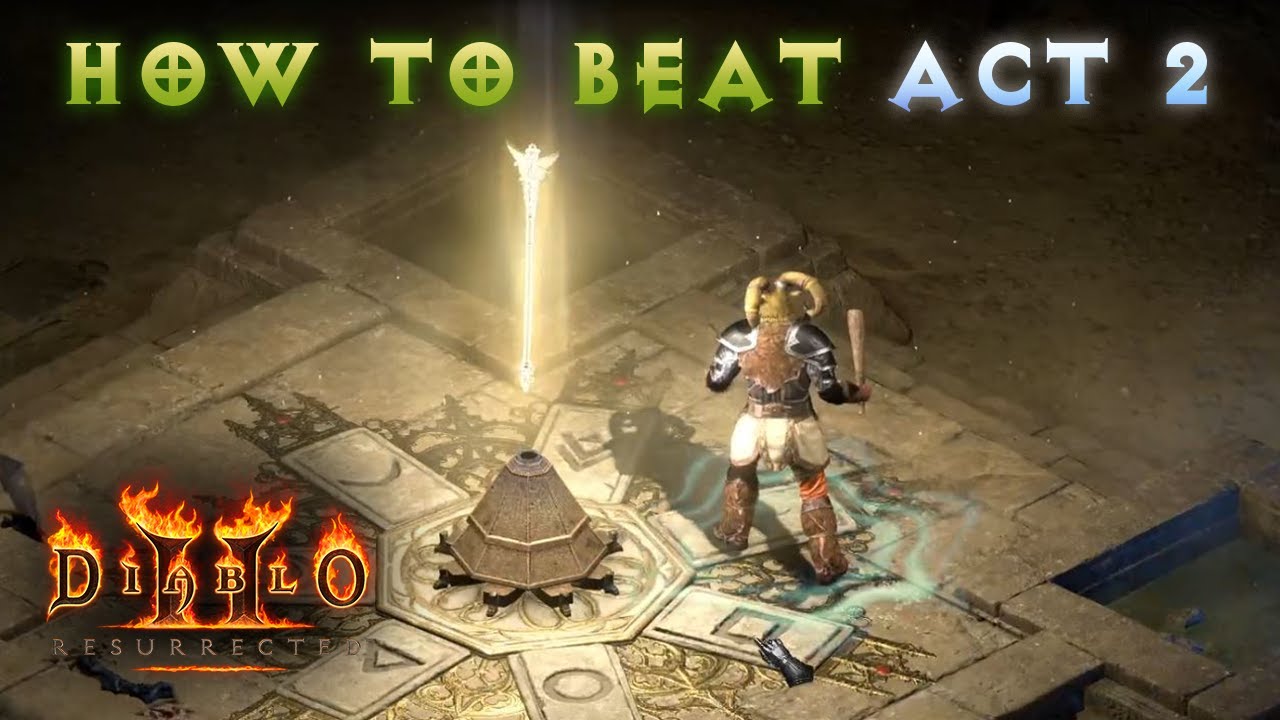 [BEGINNER] How to Beat Act 2 in Diablo 2 Resurrected Ultra-Beginner Guide