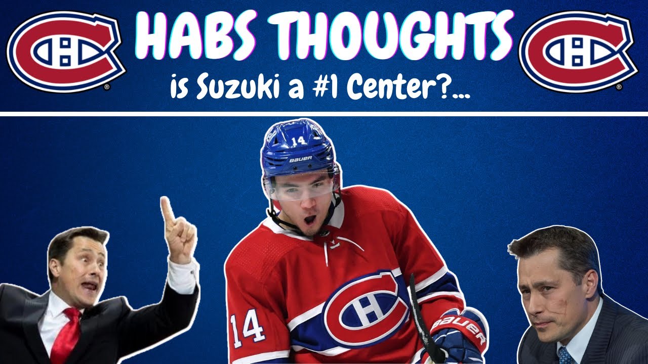 Habs Thoughts - Guy Boucher's Comments on Nick Suzuki