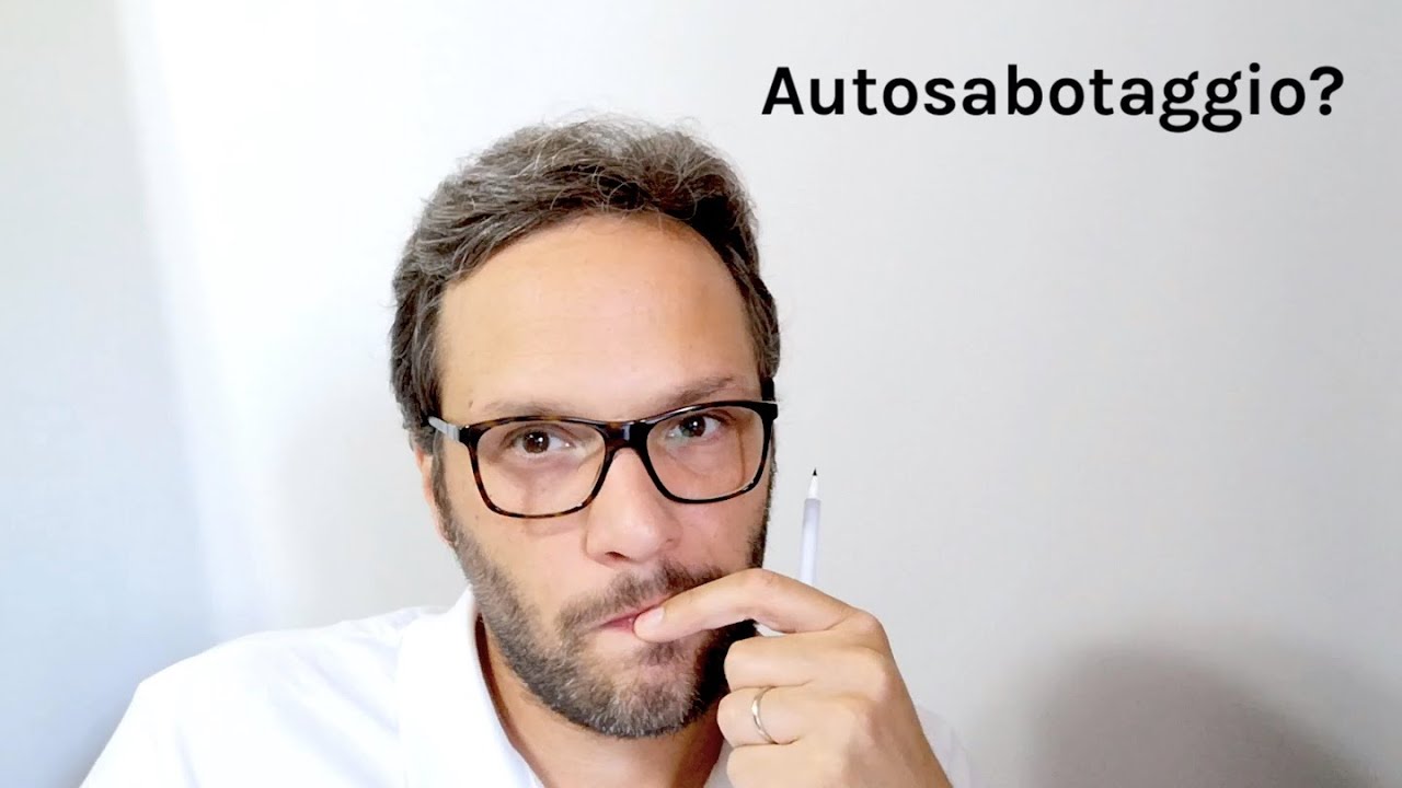 AUTOSABOTAGGIO: perché può essere un'opportunità di crescita