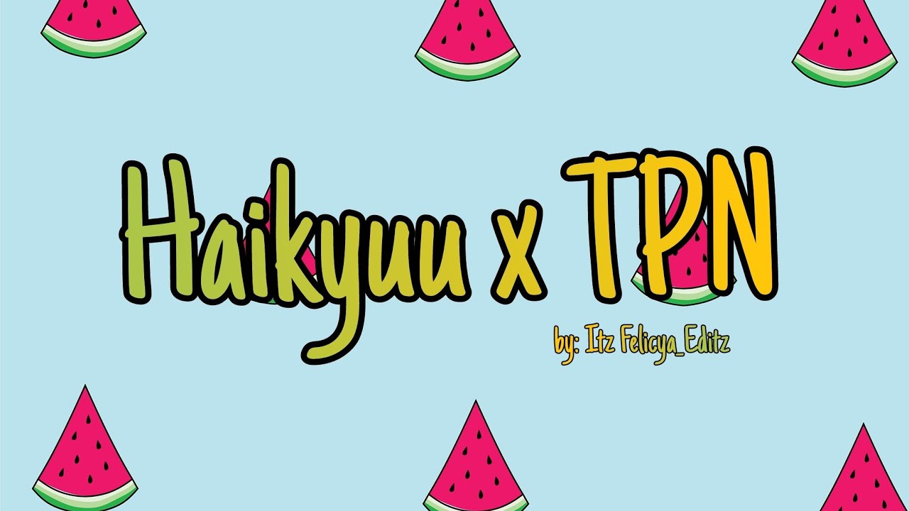 The beginning|| Haikyuu x TPN || Part 1 || Read Desc ||