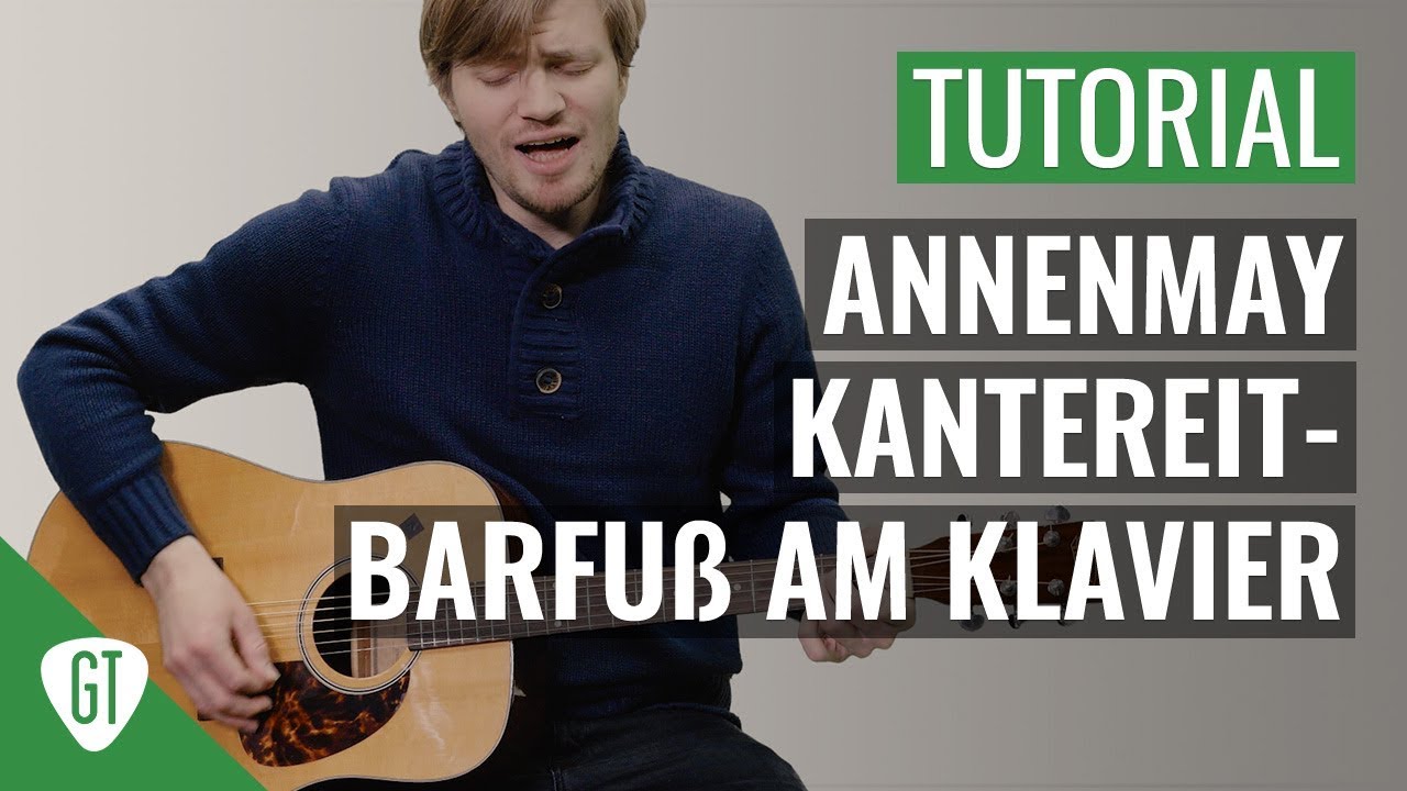 AnnenMayKantereit - Barfuß am Klavier  | Gitarren Tutorial Deutsch