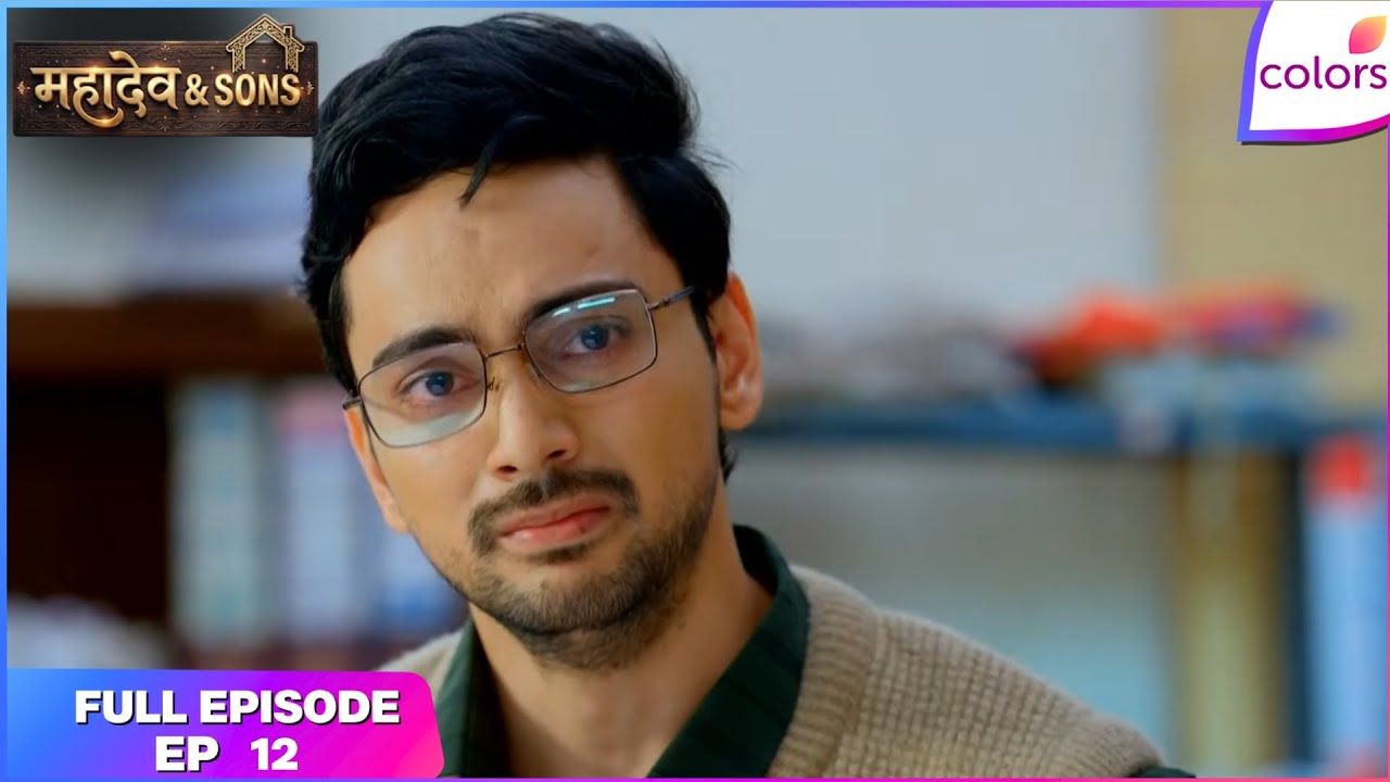 Mahadev & Sons | Full Episode - 12 | Ashish Endures Heartbreak | Colors TV