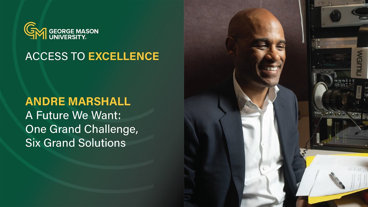 Andre Marshall | Access to Excellence Podcast | George Mason University