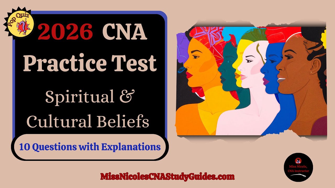Spiritual & Cultural Beliefs | CNA Pop Quiz 2026 | 10 Multiple Choice Questions w/Explanations