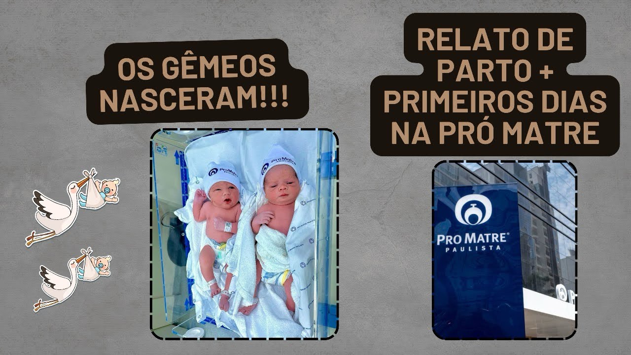 Relato de parto gemelar! 37 semanas! Vem saber como foi a nossa experiência na Pró Matre 💙💙