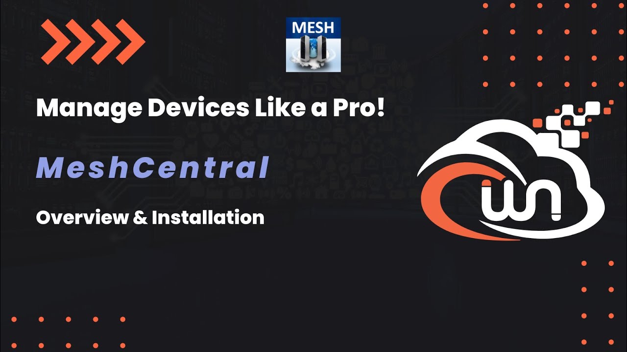 Manage Devices Like a Pro! | MeshCentral | Overview & Installation