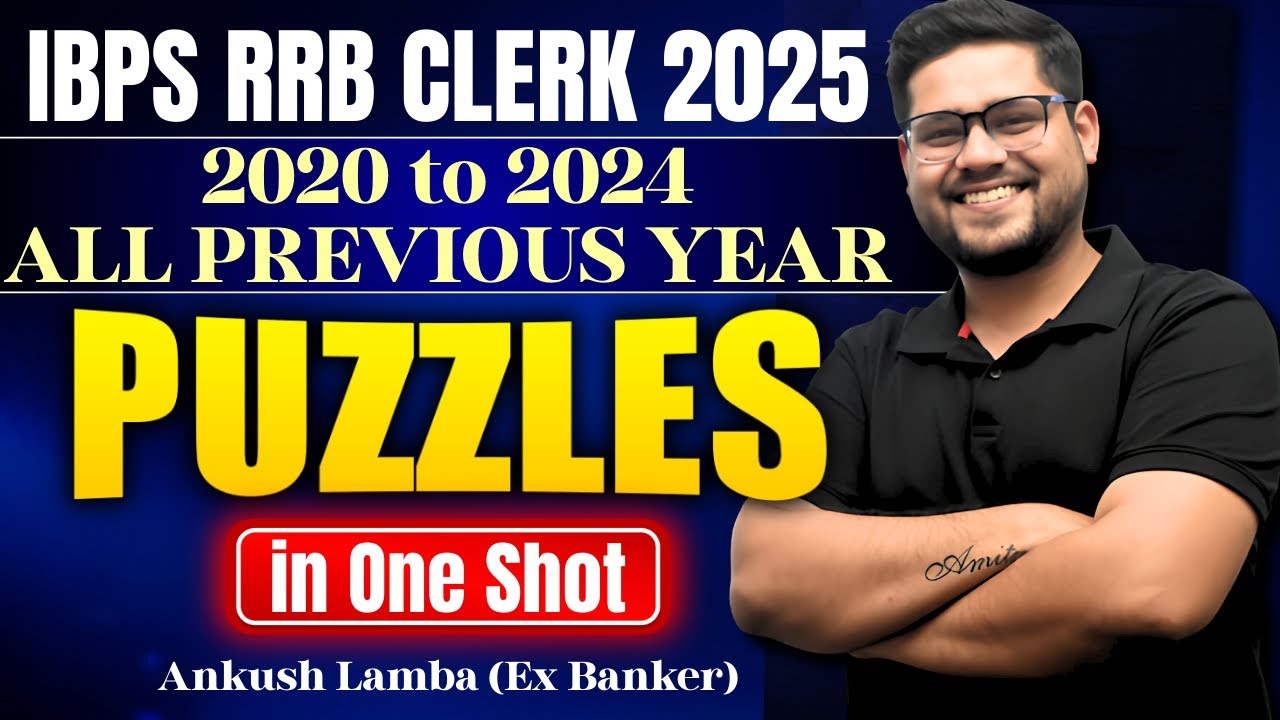🔥 All Puzzle Questions from 2020 to 2024 in One Shot  | IBPS RRB Clerk 2025 | Ankush Lamba