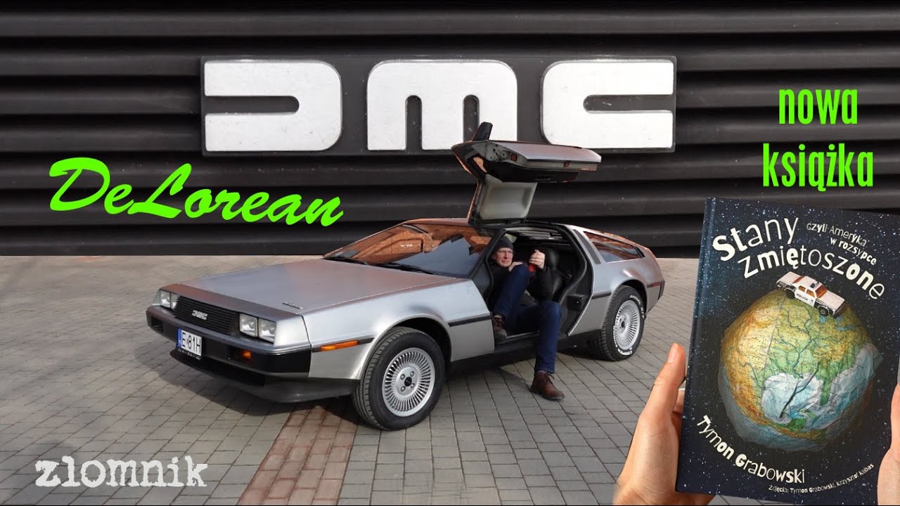 Złomnik: DMC DeLorean obieca ci wszystko, a potem