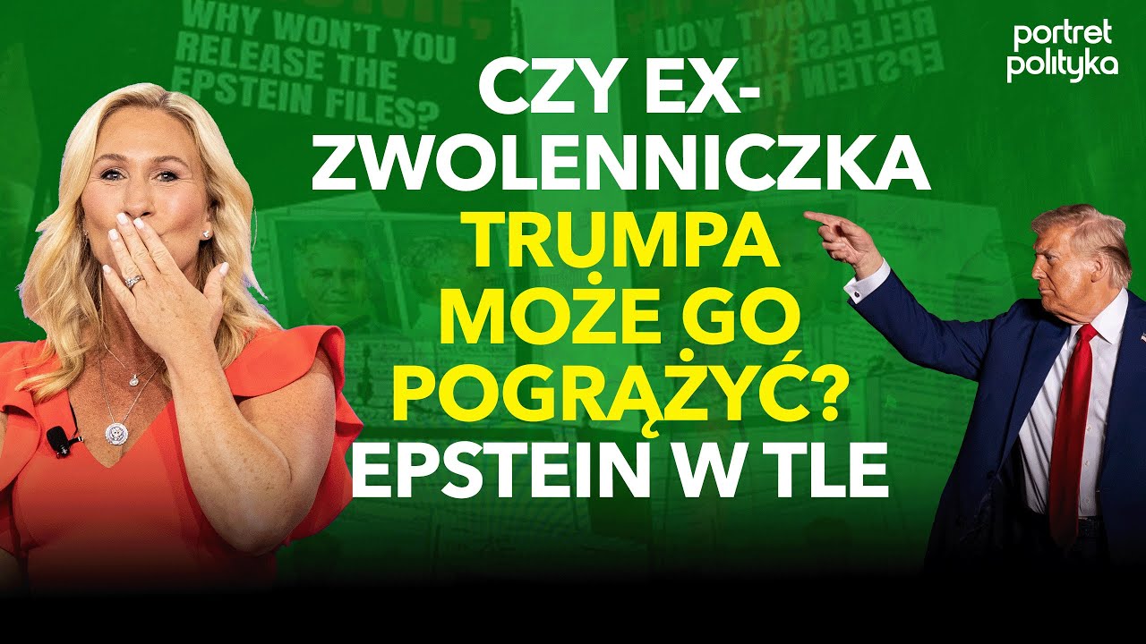 Czy kongreswoman Taylor Greene i sprawa Epsteina pogrążą prezydenta USA? | Portret polityka