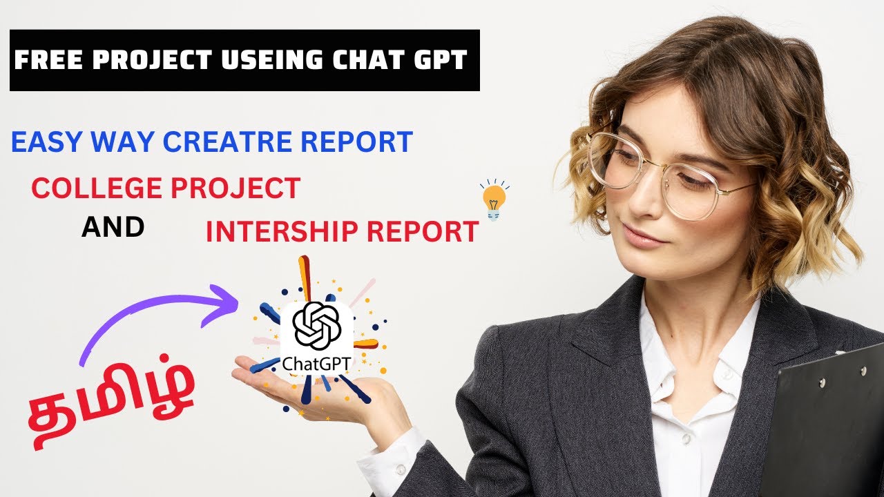 💥 FREE Project Reports Using ChatGPT: Easy Guide for College & Internship 📚 (Tamil) | Bharathi AI