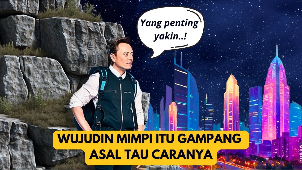 Mimpilah Setinggi Mungkin, Bekerjalah Sekeras Mungkin