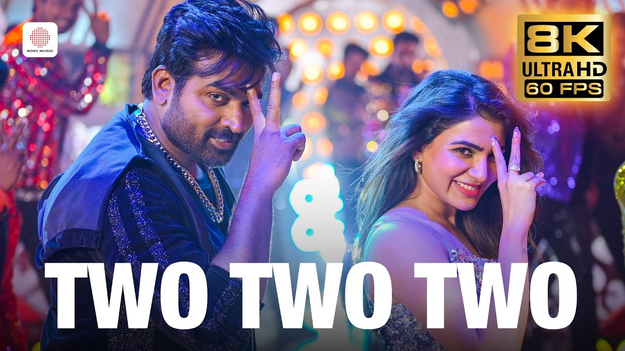 Two Two Two 8K 60FPS Video Song | KRK | Vijay Sethupathi, Nayanthara, Samantha | Anirudh Ravichander