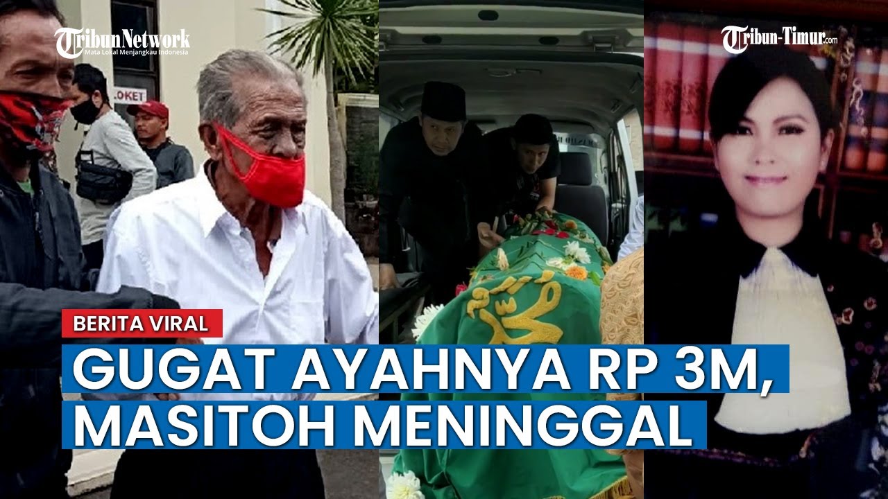 Jadi Kuasa Hukum Anak Gugat Ayahnya Rp 3 M, Masitoh Meninggal Serangan Jantung Sebelum Sidang