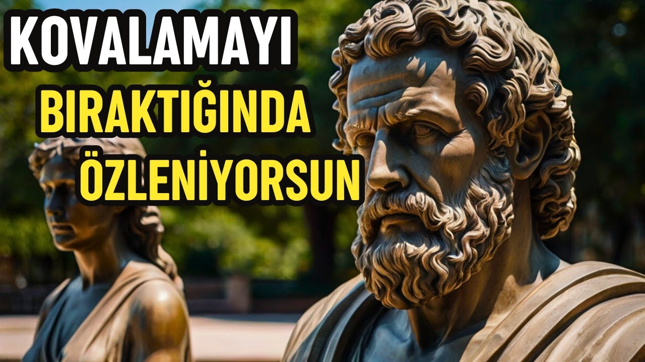 ONLARI ARAMAKTAN VAZGEÇTİĞİNİZDE (ONLARIN ÖZLEMELERİNİ SAĞLAYIN) NE HİSSEDİYORLAR - Stoacılık
