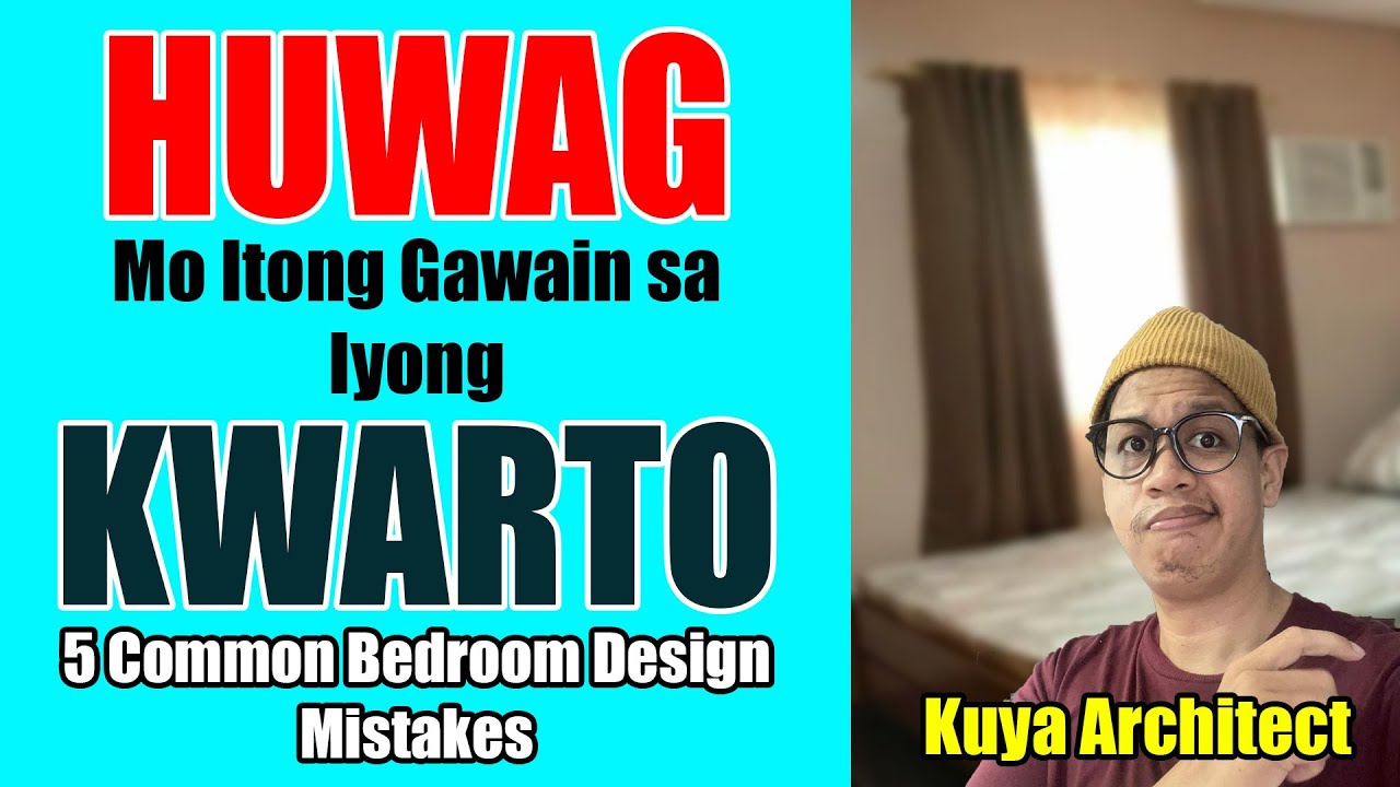 5 COMMON BEDROOM MISTAKES / Philippine House Plan Design Construction Renovation Interior Design