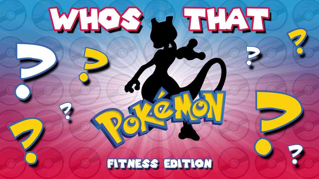 Whos That Pokémon Fitness Edition [Kids and Family Workout]