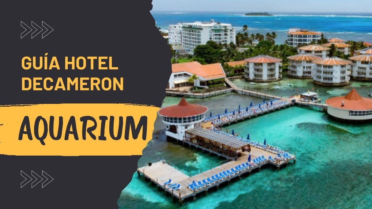 Hotel AQUARIUM // DECAMERON // San Andres Islas // Tips y Recomendaciones // ACTUALIZADO
