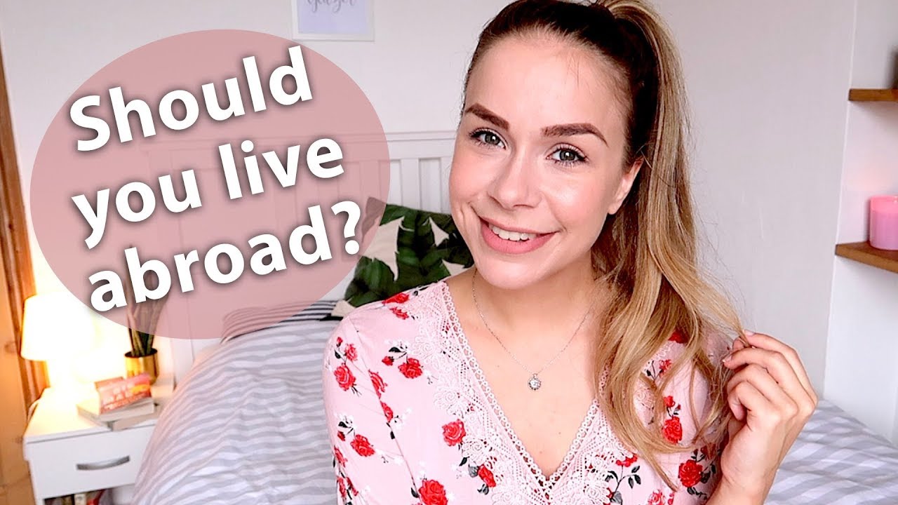 Living abroad advice and tips - Should you do it?