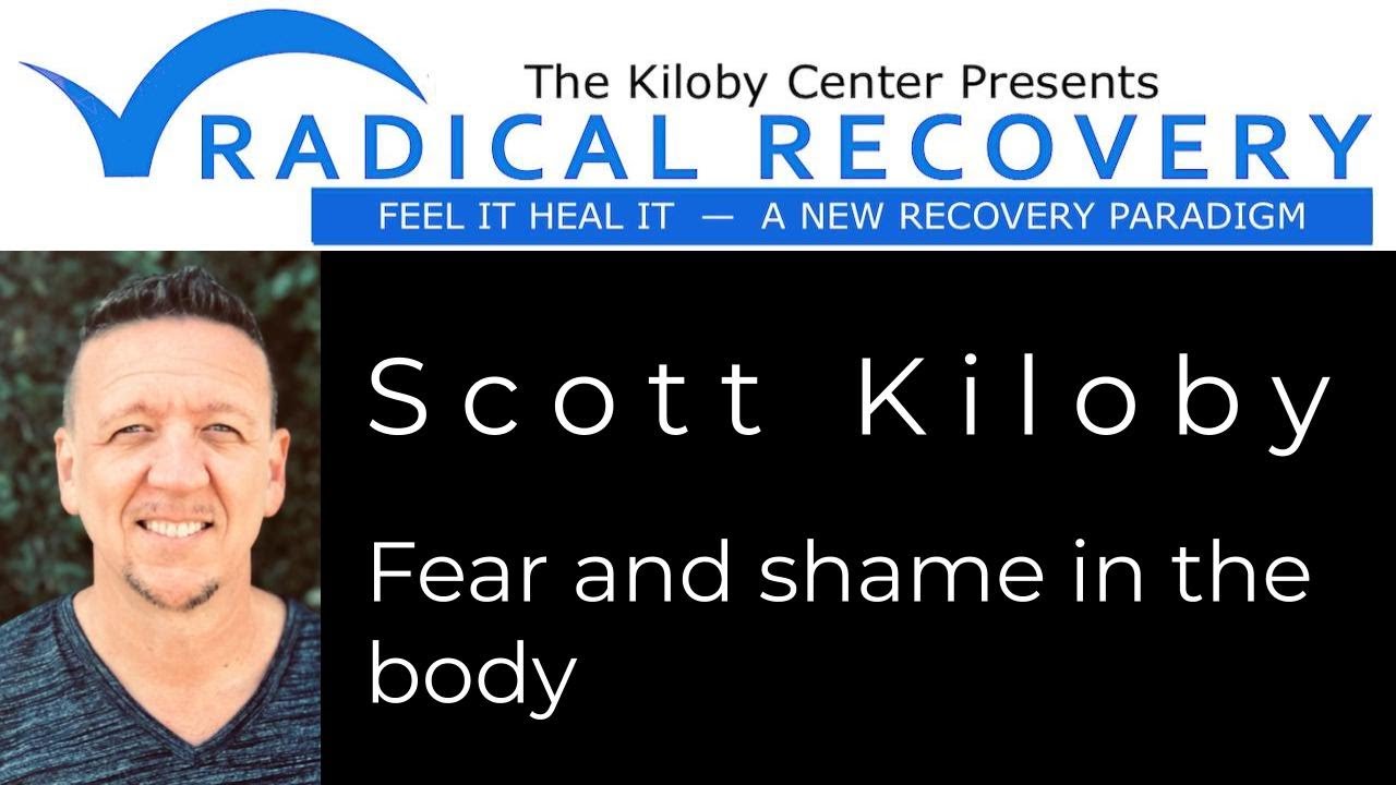 Scott Kiloby Fear and Shame In The Body