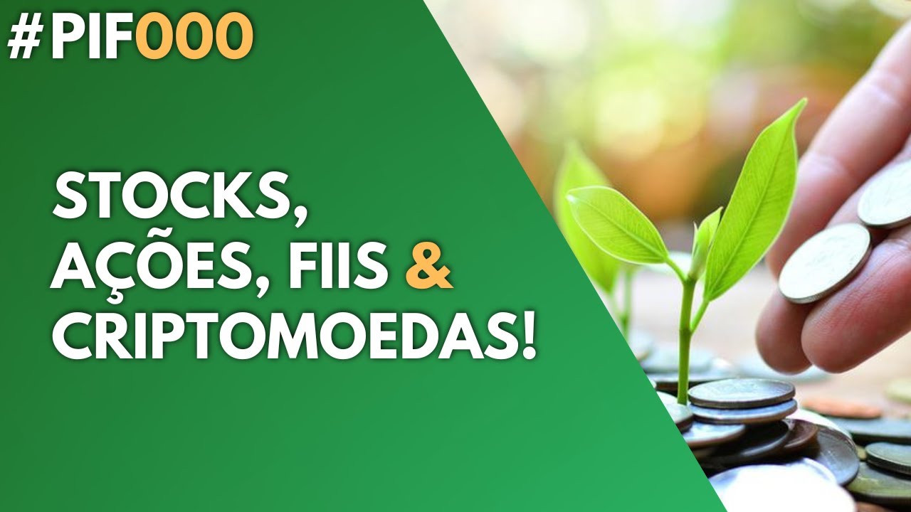 #PIF000 | Do zero a Aposentadoria com Investimentos