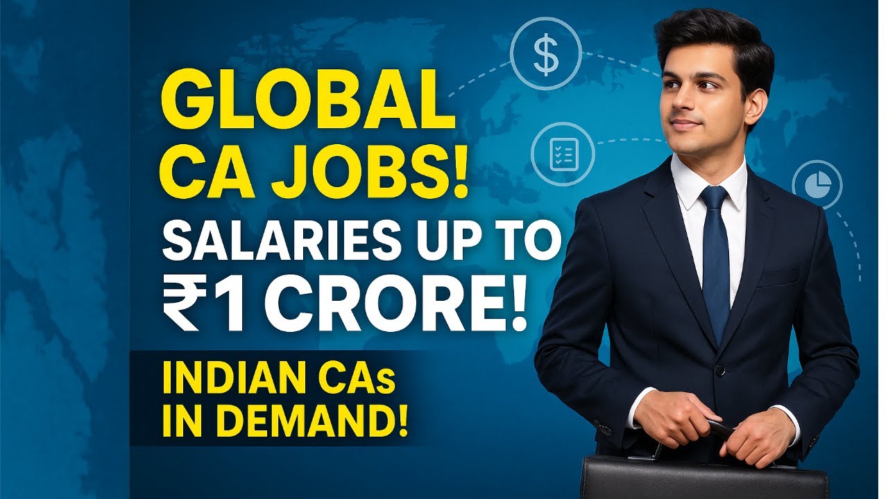 Global Opportunities for Chartered Accountant| Indian CA Jobs Abroad 2025|